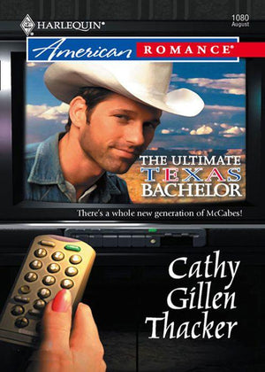 The McCabes: Next Generation - The Ultimate Texas Bachelor (Mills &amp; Boon Love Inspired) (The McCabes: Next Generation, Book 1): First edition