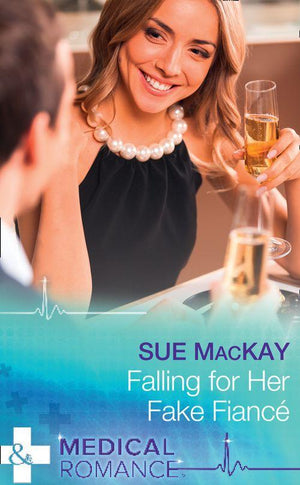 Falling For Her Fake Fiancé (Mills &amp; Boon Medical)