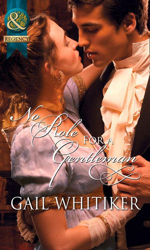 The Gryphon - No Role For A Gentleman (Mills &amp; Boon Historical) (The Gryphon): First edition