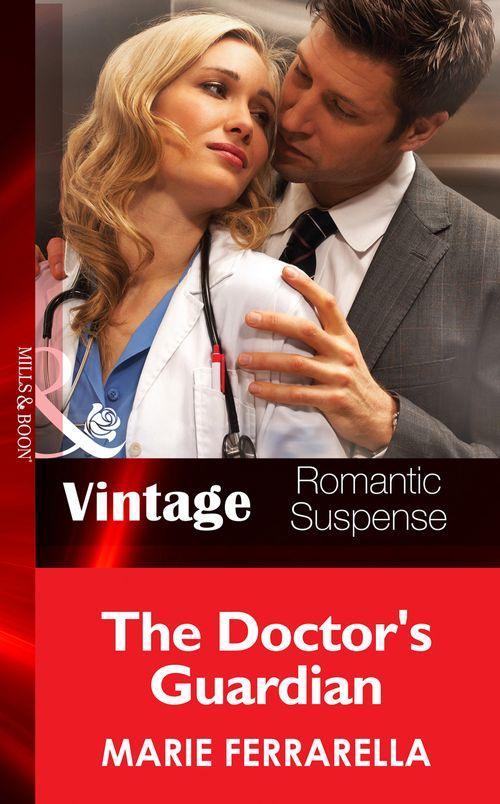 The Doctors Pulaski - The Doctor&#39;s Guardian (Mills &amp; Boon Vintage Romantic Suspense) (The Doctors Pulaski, Book 7): First edition