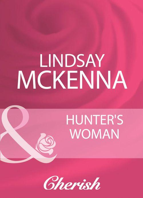 Hunter&#39;s Woman (Mills &amp; Boon Cherish): First edition