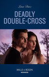 Deadly Double-Cross (Mills & Boon Heroes) (The Justice Seekers, Book 4) (9780008912192)