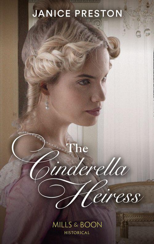 The Cinderella Heiress (Lady Tregowan's Will, Book 2) (9780263284003)