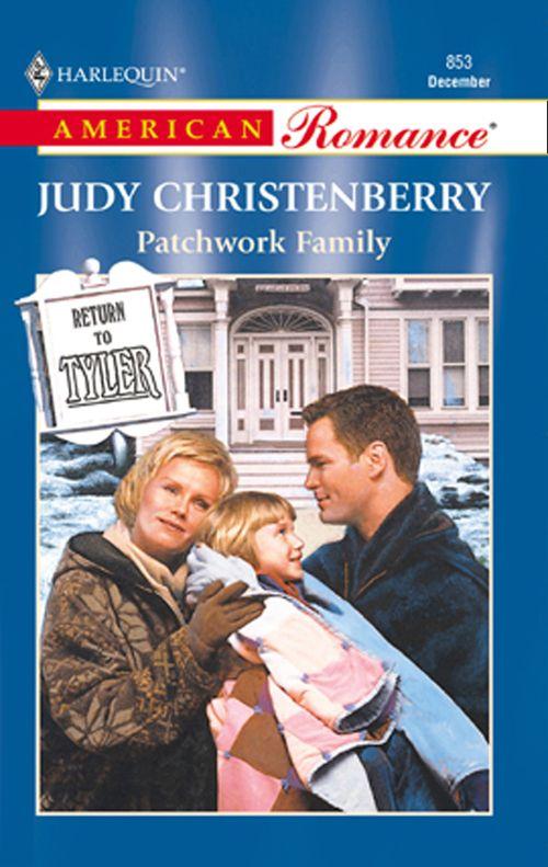 Patchwork Family (Mills &amp; Boon American Romance): First edition