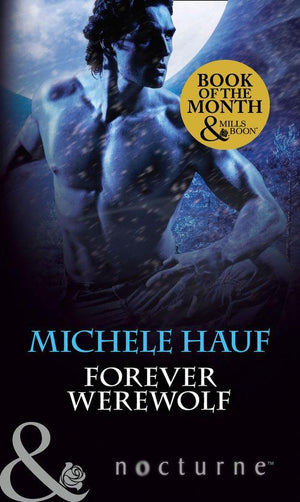 Forever Werewolf (Mills &amp; Boon Nocturne): First edition