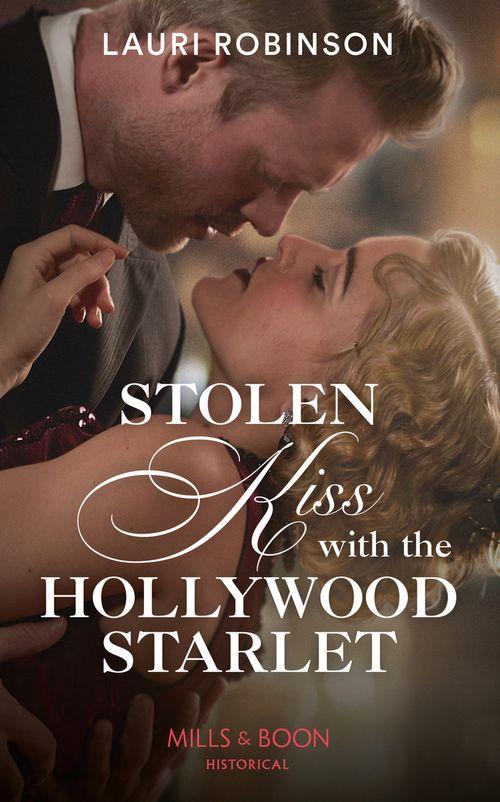 Brides of the Roaring Twenties - Stolen Kiss With The Hollywood Starlet (Mills &amp; Boon Historical) (Brides of the Roaring Twenties, Book 2)