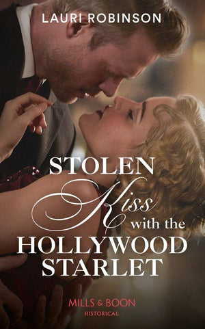 Brides of the Roaring Twenties - Stolen Kiss With The Hollywood Starlet (Mills &amp; Boon Historical) (Brides of the Roaring Twenties, Book 2)