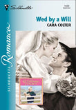 Wed By A Will (Mills & Boon Silhouette): First edition (9781474009935)