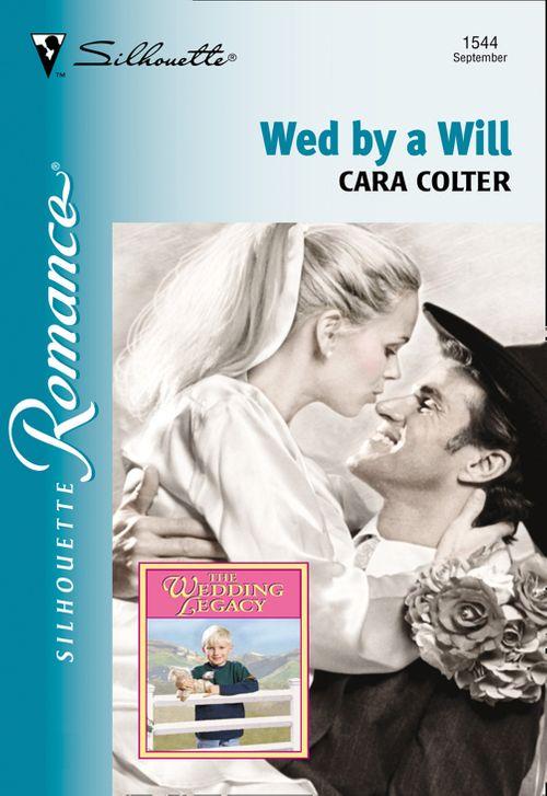Wed By A Will (Mills & Boon Silhouette): First edition (9781474009935)