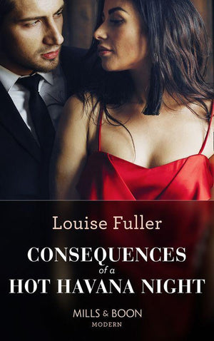 Passion in Paradise - Consequences Of A Hot Havana Night (Mills &amp; Boon Modern) (Passion in Paradise, Book 5)
