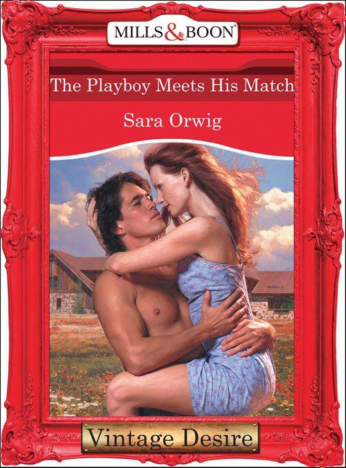Texas Cattleman&#39;s Club: The Last - The Playboy Meets His Match (Mills &amp; Boon Desire) (Texas Cattleman&#39;s Club: The Last, Book 4): First edition