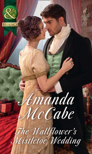 The Wallflower&#39;s Mistletoe Wedding (Mills &amp; Boon Historical)