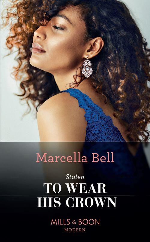 Stolen To Wear His Crown (Mills & Boon Modern) (The Queen's Guard, Book 1) (9781474098779)