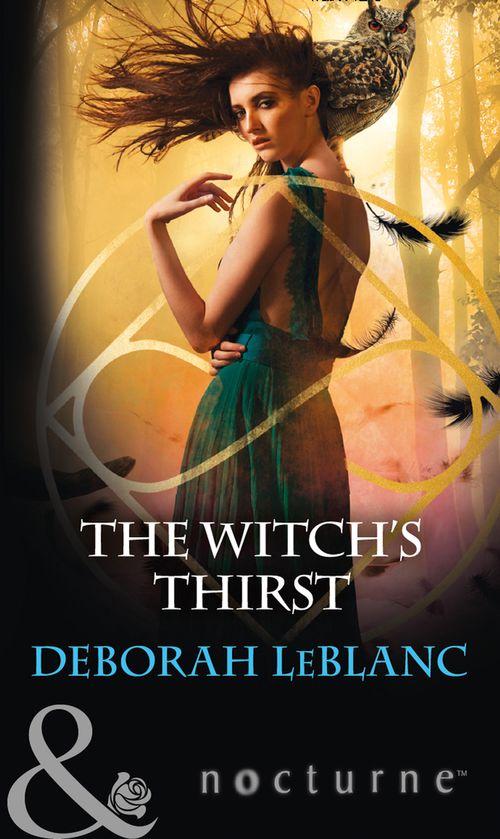 The Witch&#39;s Thirst (Mills &amp; Boon Nocturne)