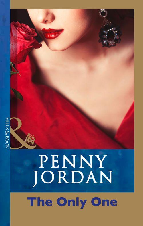 Penny Jordan Collection - The Only One (Mills &amp; Boon Modern) (Penny Jordan Collection): First edition