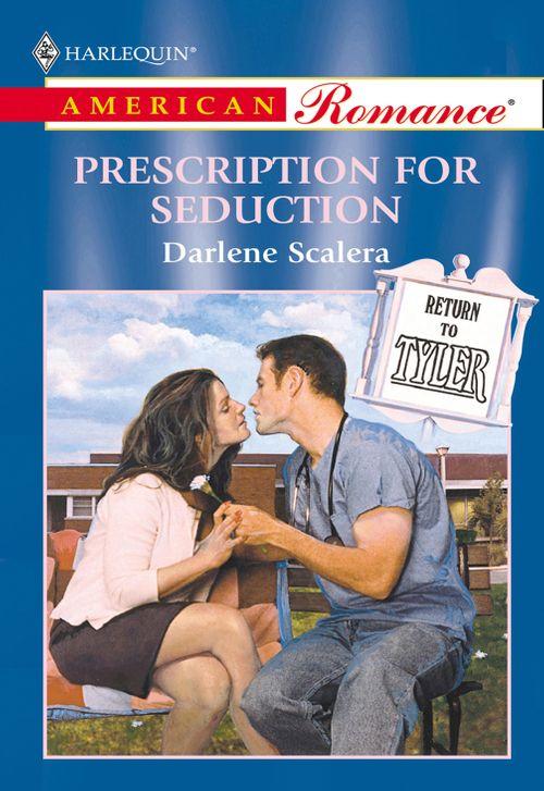 Prescription For Seduction (Mills &amp; Boon American Romance): First edition