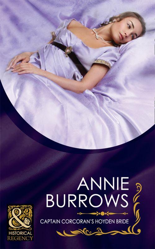 Captain Corcoran&#39;s Hoyden Bride (Mills &amp; Boon Historical): First edition
