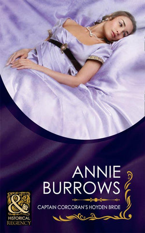Captain Corcoran&#39;s Hoyden Bride (Mills &amp; Boon Historical): First edition
