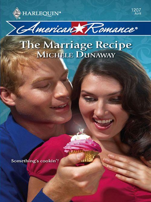 The Marriage Recipe (Mills &amp; Boon Love Inspired): First edition