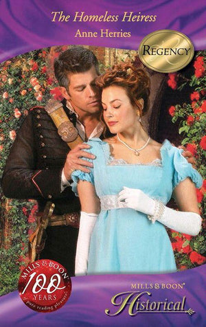 The Homeless Heiress (Mills &amp; Boon Historical): First edition