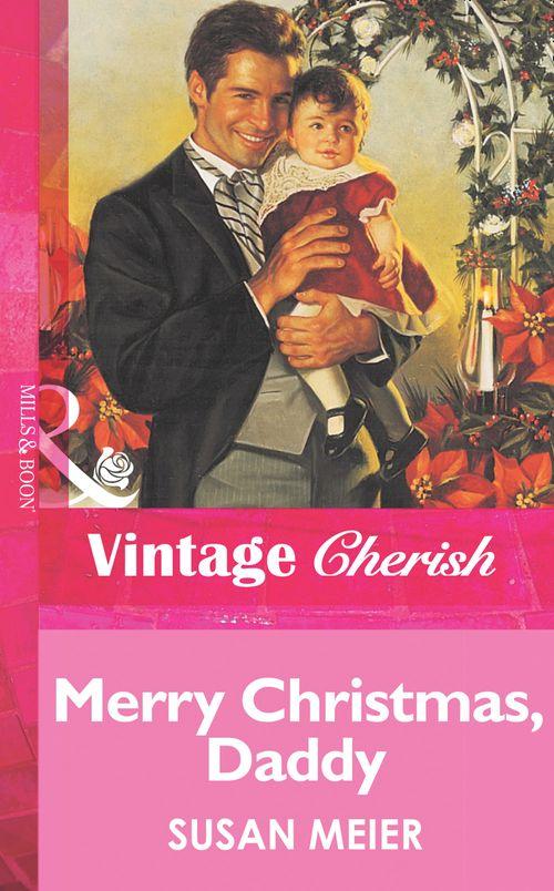 Merry Christmas, Daddy (Mills &amp; Boon Vintage Cherish): First edition
