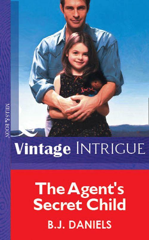 The Agent&#39;s Secret Child (Mills &amp; Boon Vintage Intrigue): First edition