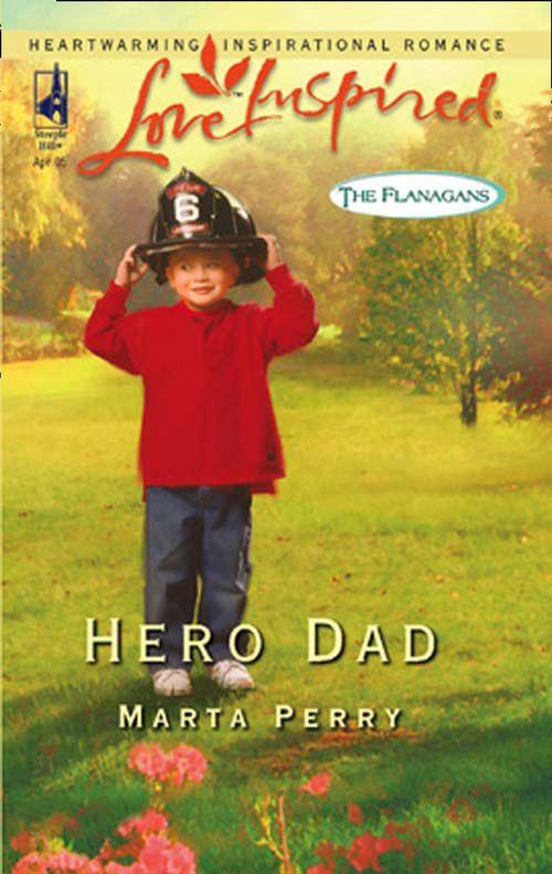The Flanagans - Hero Dad (Mills &amp; Boon Love Inspired) (The Flanagans, Book 3): First edition