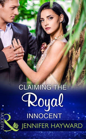 Claiming The Royal Innocent (Mills & Boon Modern) (Kingdoms & Crowns, Book 2) (9781474043779)