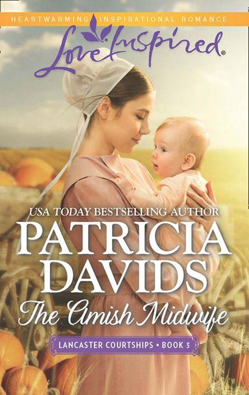 Lancaster Courtships - The Amish Midwife (Mills &amp; Boon Love Inspired) (Lancaster Courtships, Book 3)