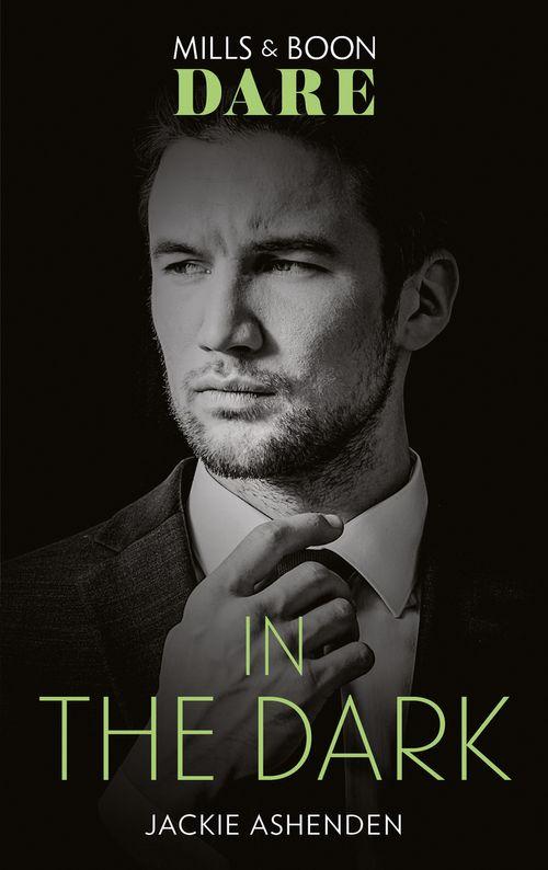 Playing for Pleasure - In The Dark (Mills &amp; Boon Dare) (Playing for Pleasure, Book 1)