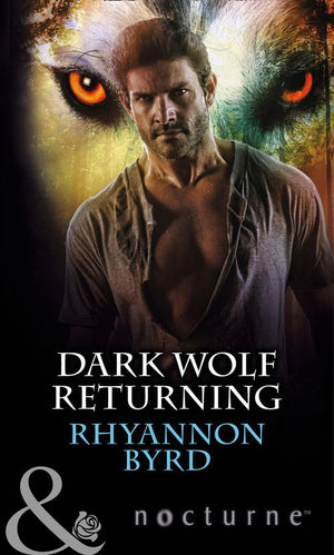 Dark Wolf Returning (Mills &amp; Boon Nocturne): First edition