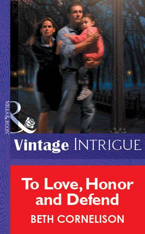 To Love, Honor And Defend (Mills &amp; Boon Vintage Intrigue): First edition