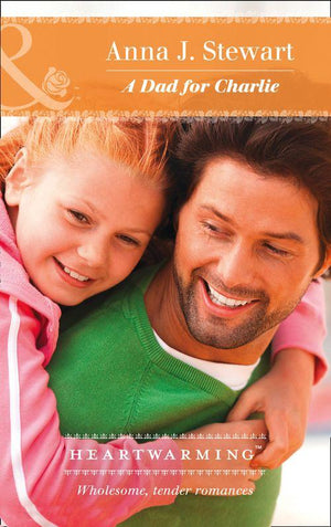 Butterfly Harbor Stories - A Dad For Charlie (Mills &amp; Boon Heartwarming) (Butterfly Harbor Stories, Book 3)