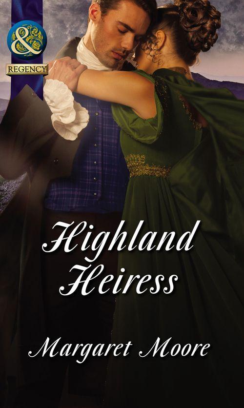Highland Heiress (Mills &amp; Boon Historical): First edition