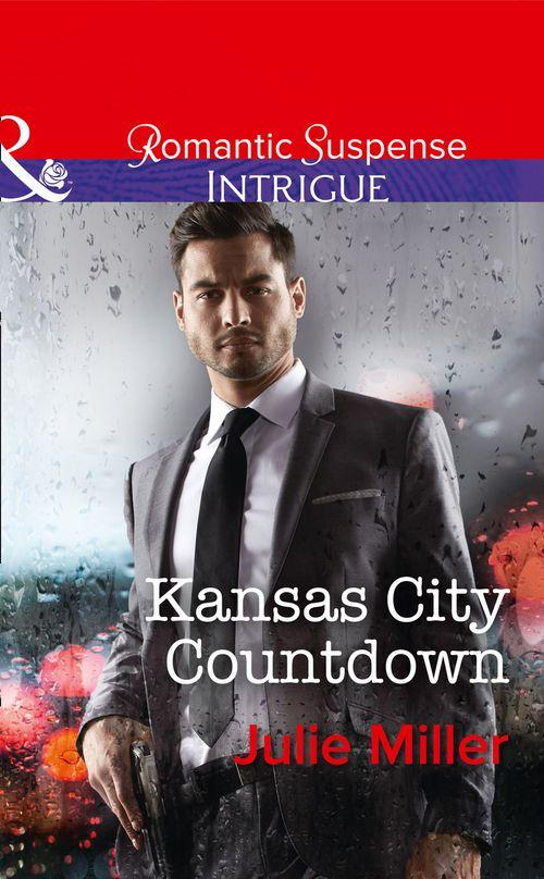 The Precinct: Bachelors in Blue - Kansas City Countdown (Mills &amp; Boon Intrigue) (The Precinct: Bachelors in Blue, Book 2)