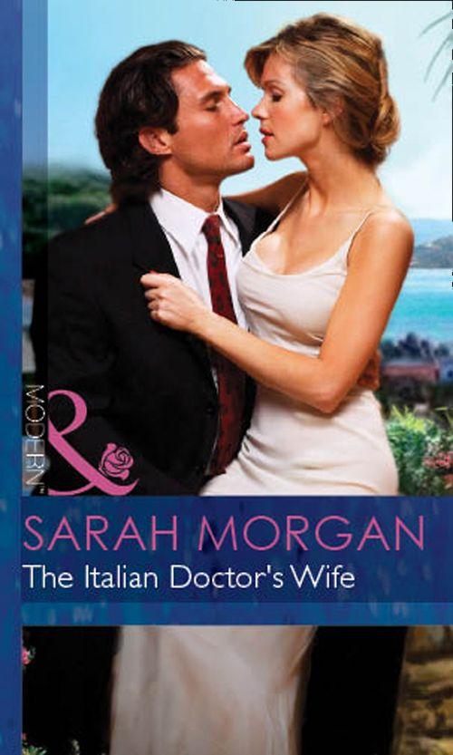 The Italian Doctor&#39;s Wife (Mills &amp; Boon Modern): First edition