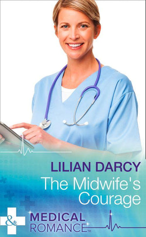 Glenfallon - The Midwife&#39;s Courage (Mills &amp; Boon Medical) (Glenfallon, Book 1)