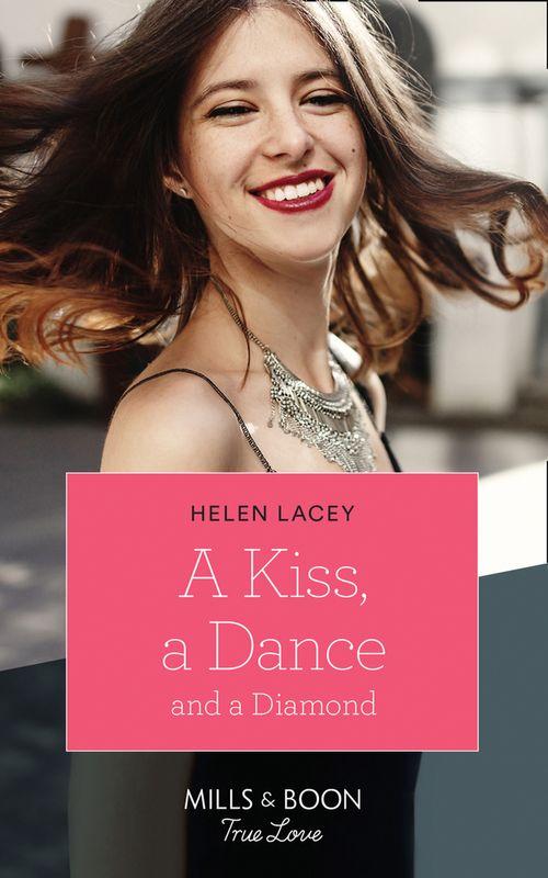 A Kiss, A Dance & A Diamond (Mills & Boon True Love) (The Cedar River Cowboys, Book 6) (9781474077552)