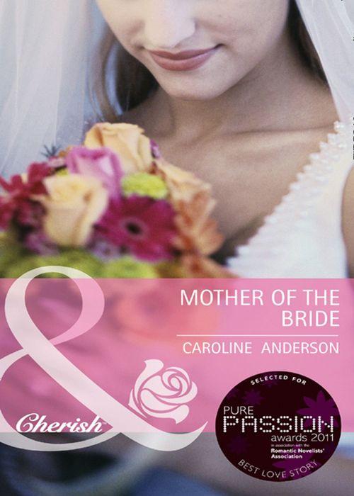 Mother of the Bride (Mills &amp; Boon Cherish): First edition