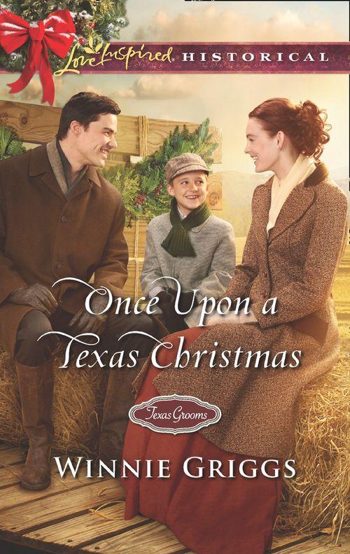 Texas Grooms (Love Inspired Historical) - Once Upon A Texas Christmas (Mills &amp; Boon Love Inspired Historical) (Texas Grooms (Love Inspired Historical), Book 10)