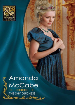 Diamonds of Welbourne Manor - The Shy Duchess (Mills &amp; Boon Historical) (Diamonds of Welbourne Manor): First edition