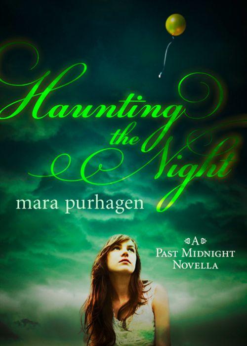 Past Midnight short story - Haunting The Night (Past Midnight short story, Book 2): First edition