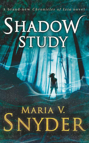 The Chronicles of Ixia - Shadow Study (The Chronicles of Ixia, Book 7): First edition