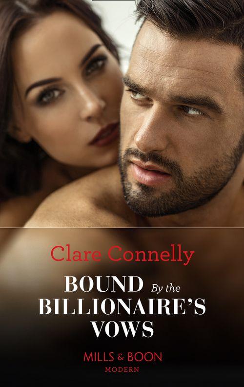 Bound By The Billionaire&#39;s Vows (Mills &amp; Boon Modern)