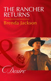 The Rancher Returns (Mills & Boon Desire) (The Westmoreland Legacy, Book 1) (9781474039055)