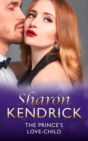 The Prince's Love-Child (Mills & Boon Modern) (The Royal House of Cacciatore, Book 0) (9781474063951)