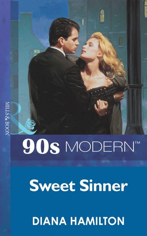 Sweet Sinner (Mills &amp; Boon Vintage 90s Modern): First edition