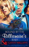 Bound by the Billionaire's Baby (Mills & Boon Modern) (One Night With Consequences, Book 10): First edition (9781472098764)