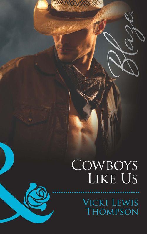 Sons of Chance - Cowboys Like Us (Mills &amp; Boon Blaze) (Sons of Chance, Book 6): First edition