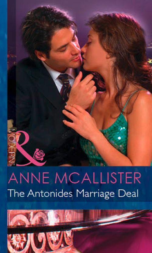 Wedlocked! - The Antonides Marriage Deal (Mills &amp; Boon Modern) (Wedlocked!, Book 54): First edition